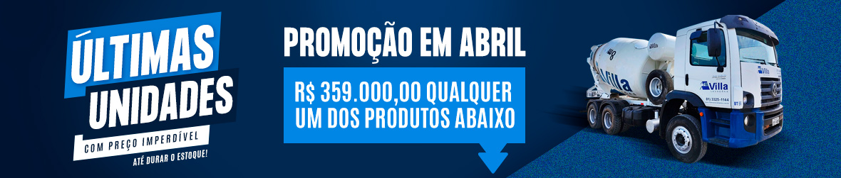 Promoção Abril - Betoneiras por R$ 359.000,00